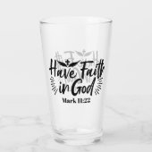 Glaube an Gott Mark 11:22 Inspiration Zitat Glas (Rückseite)