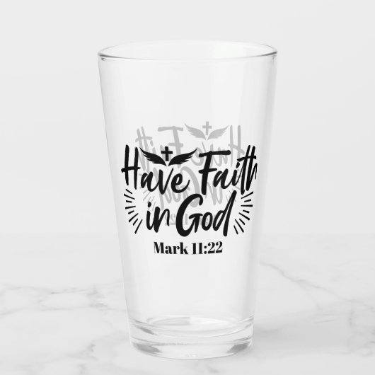 Glaube an Gott Mark 11:22 Inspiration Zitat Glas (Rückseite)
