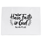 Glaube an Gott Mark 11:22 Inspiration Zitat Große Geschenktüte (Vorderseite)