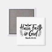 Glaube an Gott Mark 11:22 Inspiration Zitat Magnet (Vorderseite/Rückseite)