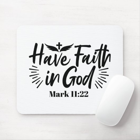 Glaube an Gott Mark 11:22 Inspiration Zitat Mousepad (Mit Mouse)