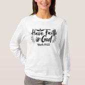 Glaube an Gott Mark 11:22 Inspiration Zitat T-Shirt (Vorderseite)