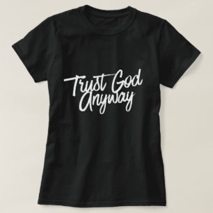 Glaube an Gott sowieso T-Shirt (schwarz) Kurzarm