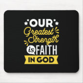 Glaube an Gott – Unsere größte Stärke Mousepad (Vorne)