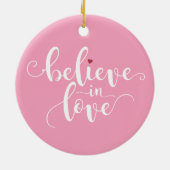 Glaube an Liebe Valentine Calligraphie | Ornament (Hinten)
