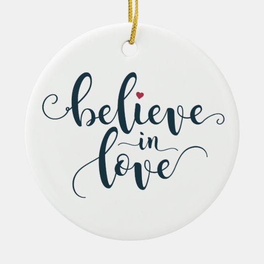Glaube an Liebe Valentine Calligraphie | Ornament (Vorne)