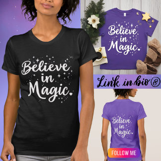 Glaube an magisches inspirierendes Zitat positiv T-Shirt