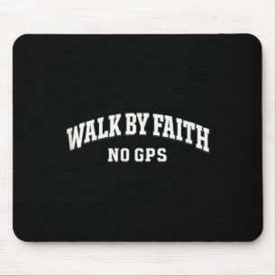 Glaube beim Gehen GPS Christliches Laufen Outdoor Mousepad