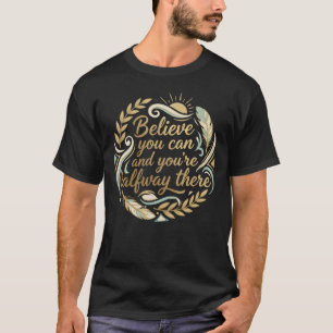 Glaube, du kannst: Goldenes Motiv-T-Shirt T-Shirt