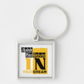 Glaube einfach an deinen Traum Schlüsselanhänger (Vorne)
