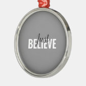 Glaube einfach an Keramik Ornament (Links)