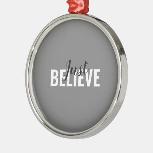 Glaube einfach an Keramik Ornament (Links)