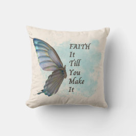 Glaube es, bis du es mit Schmetterling schaffst Kissen