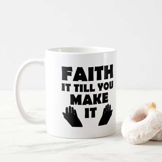 Glaube es, bis du es zu Christlichen Redewendungen Kaffeetasse (Mit Donut)