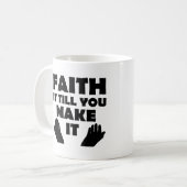 Glaube es, bis du es zu Christlichen Redewendungen Kaffeetasse (Vorderseite Links)