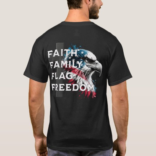 Glaube, Familie, Flagge, Freiheit, Patriotischer A T-Shirt (Rückseite)