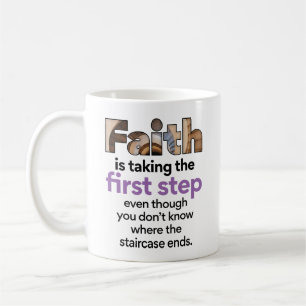"Glaube heißt, den ersten Schritt zu tun..." Grafi Kaffeetasse