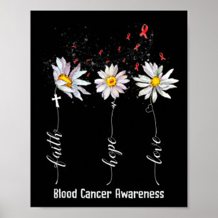 Glaube Hoffnung Liebe Blutkrebs-Bewusstsein Blumen Poster