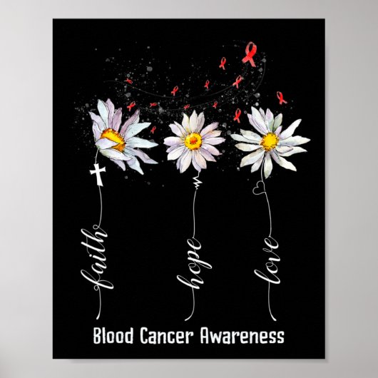 Glaube Hoffnung Liebe Blutkrebs-Bewusstsein Blumen Poster (Vorne)