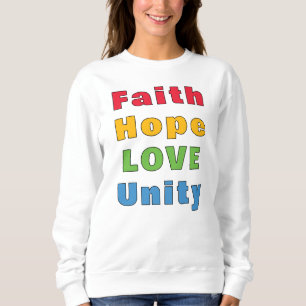 Glaube Hoffnung Liebe Einheit       Sweatshirt