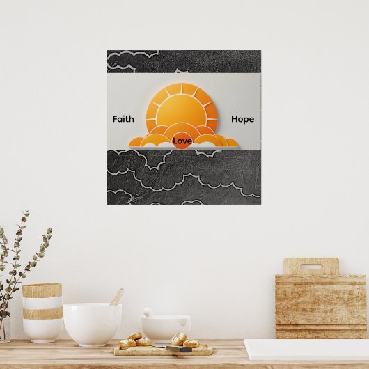 Glaube, Hoffnung, Liebe! Poster (Küche)