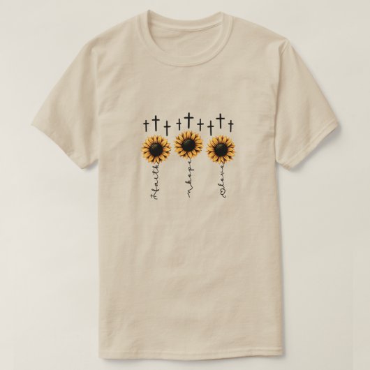 Glaube, Hoffnung, Liebe Sonnenblumen T - Shirt (Design vorne)