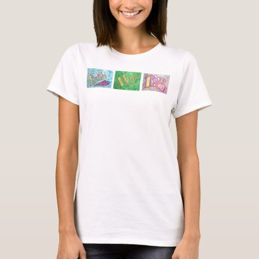 Glaube, Hoffnung, Liebe T - Shirt (Front) (Vorderseite)