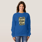 Glaube, Hoffnung und Liebe - Christlich Sweatshirt (Vorne ganz)