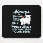 Glaube immer an den Eisbären Mousepad (Vorne)