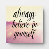 Glaube immer an dich selbst 2 fotoplatte (Vorderseite)