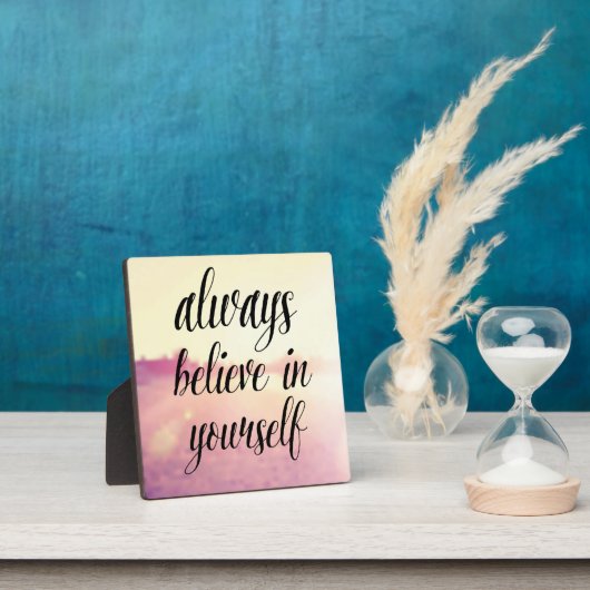 Glaube immer an dich selbst 2 fotoplatte (InSitu)