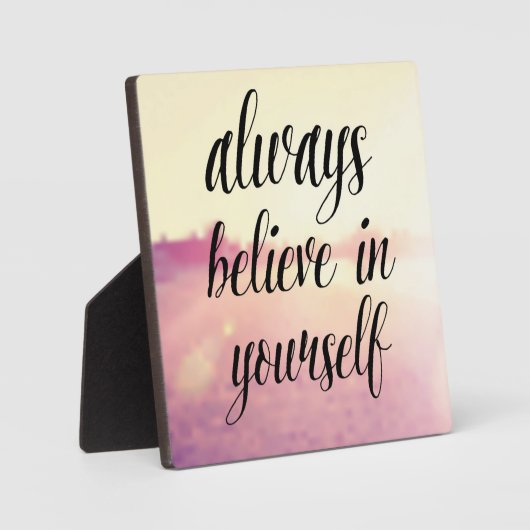 Glaube immer an dich selbst 2 fotoplatte (Vorderseite)