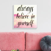 Glaube immer an dich selbst 2 leinwanddruck (Insitu (Wohnzimmer))