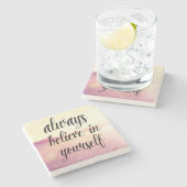 Glaube immer an dich selbst 2 steinuntersetzer (Seitenansicht)