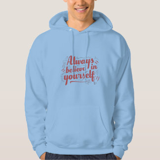 Glaube immer an dich selbst hoodie