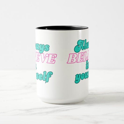 Glaube immer an dich selbst tasse (Zentrum)