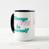 Glaube immer an dich selbst tasse (Vorderseite Links)