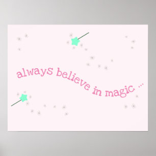 Glaube immer an Magie - Zauberfee-Stäbe Poster