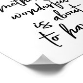 Glaube immer, dass es etwas Wunderbares gibt. Poster (Ecke)