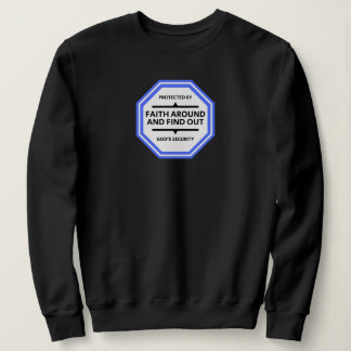 Glaube in der Nähe und entdecke christlichen Humor Sweatshirt