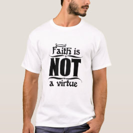 Glaube ist NICHT ein Vorzug (Licht) T-Shirt