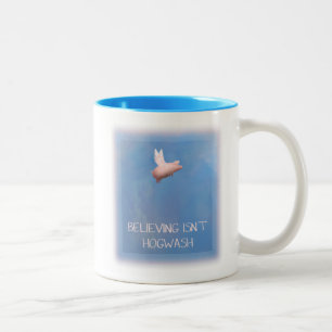 Glaube ist nicht Hogwash Zweifarbige Tasse