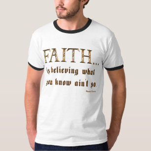Glaube ist… T-Shirt