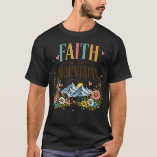 Glaube Kann Berge Versetzen Wandern Camping Christ T-Shirt