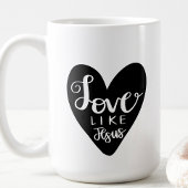 Glaube Liebe wie Jesus Tasse