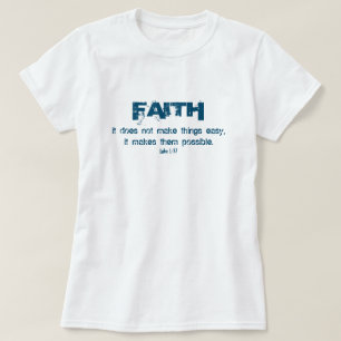 Glaube macht Dinge möglich Christlich T-Shirt