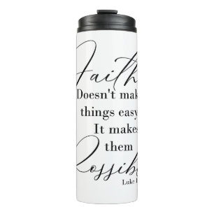 Glaube macht Dinge möglich Thermosbecher