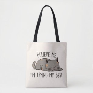 Glaube mir, ich versuche meine beste schlafende Ka Tasche