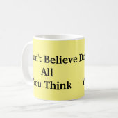 Glaube nicht alles, was du denkst kaffeetasse (Vorderseite Links)