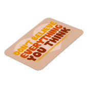 Glaube nicht alles, was du denkst magnet (Linke Seite)